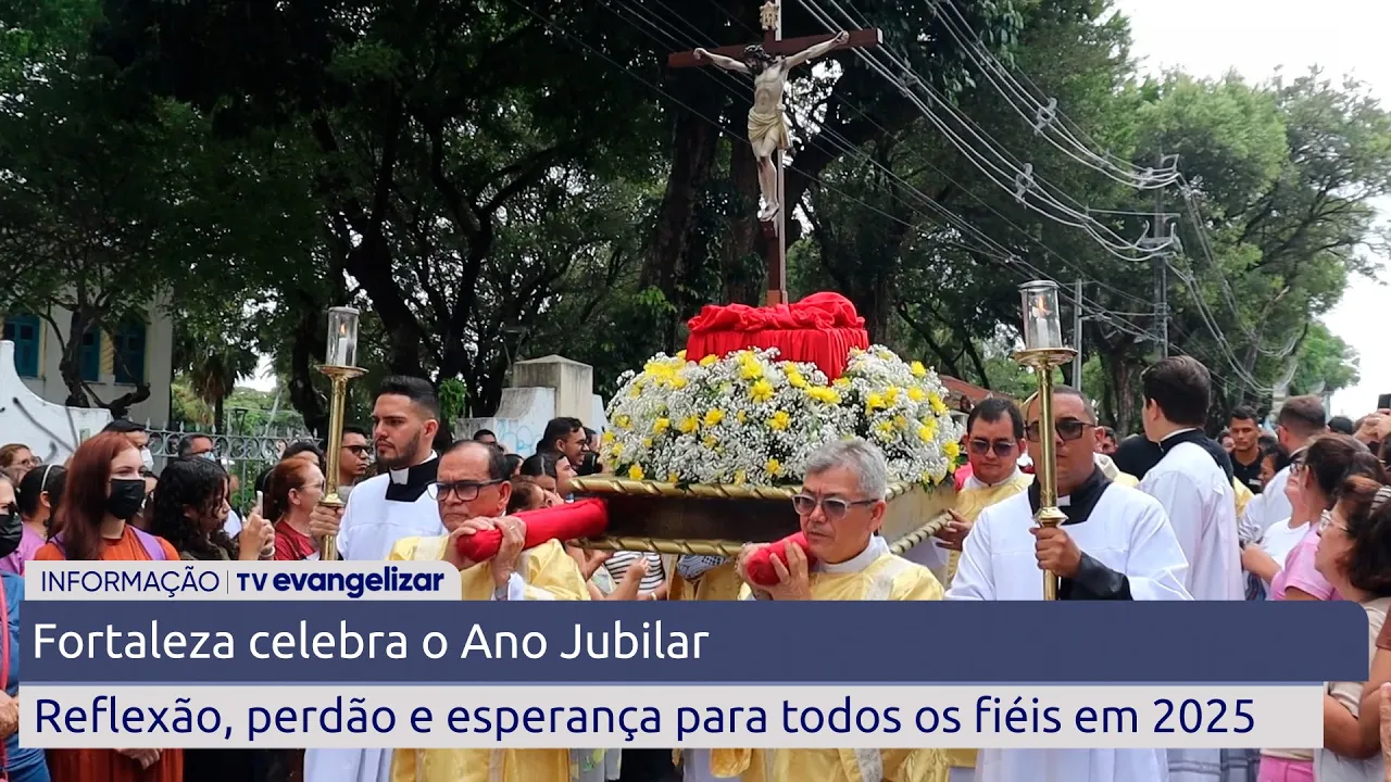 Ano Jubilar em Fortaleza: Renovação, esperança e jovens em busca de Deus